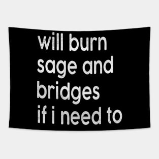 Will burn sage bridges Tapestry