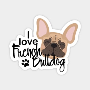 I love French Bulldog Magnet