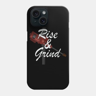 Rise & Grind Phone Case