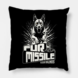 Fur Missile -Belgium Malinois Pillow
