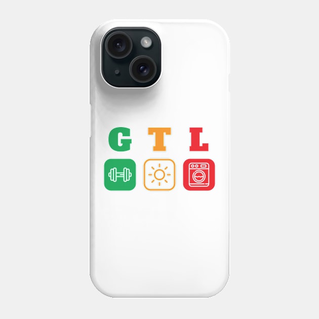 Gym Tan Laundry GTL Phone Case by BramCrye