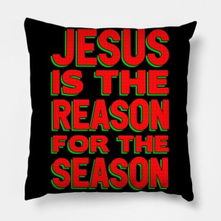 Jesus Is The Reason For The Season Pillow