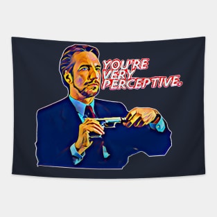 You’re Very Perceptive- Hans Gruber Tapestry