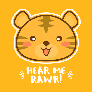 Hear Me RAWR T-Shirt