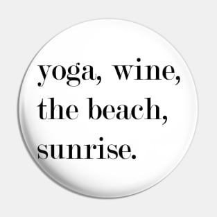 Yoga, Wine, The Beach, Sunrise. Pin