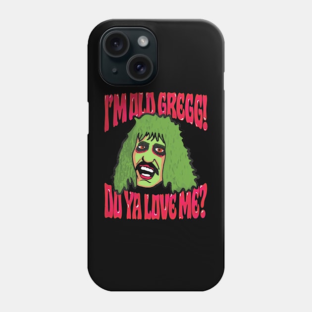 I'm Old Gregg! Phone Case by DankFutura