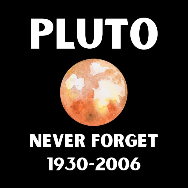 Never Forget Pluto by BlueSkyGiftCo