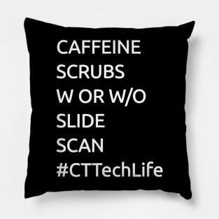 Caffeine Scrubs Scan CT Tech Life Cat Scan X Ray Tee Pillow