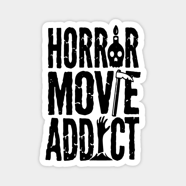 Horror Movie Addict Magnet by AbundanceSeed