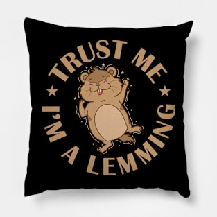 Trust me I'm a Lemming Rodent Pillow