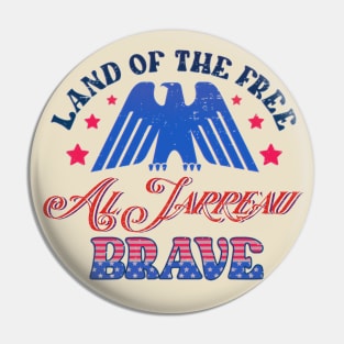 BRAVE AL JARREAU - LAND OF THE FREE Pin