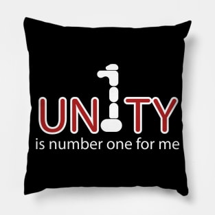 Unity is number one for me Pillow