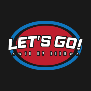 LET'S GO TO MY ROOM Tee by Bear & Seal T-Shirt