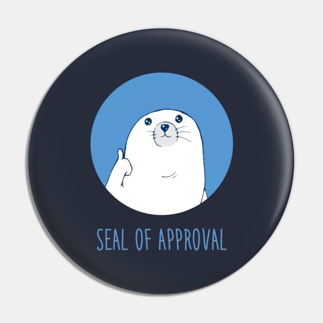 Seal of approval Pin by NotoriousMedia