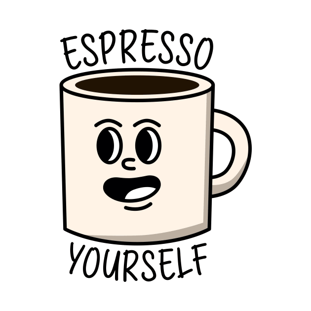 Espresso yourself by Peazyy