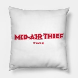 Mid-Air Thief - Crumbling Pillow