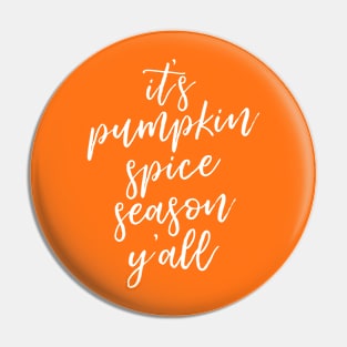 It’s Pumpkin Spice Season Y’All Pin