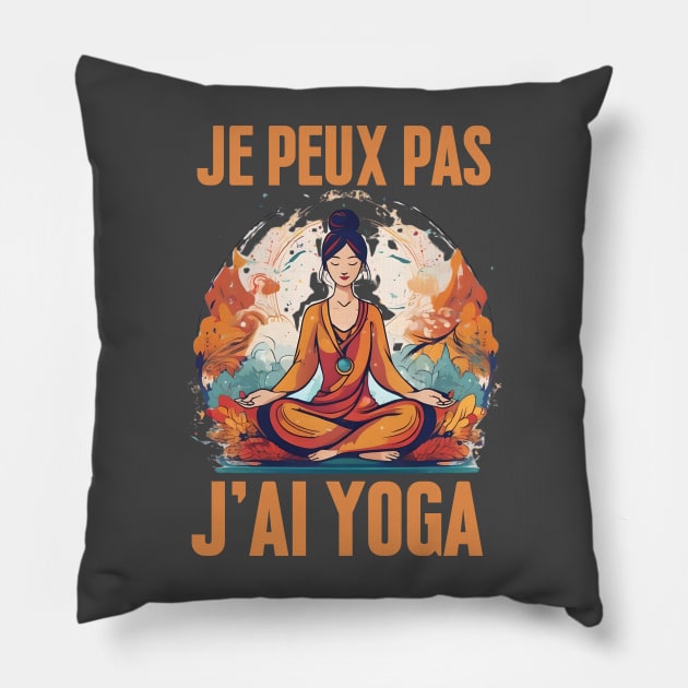 J'Peux Pas J'ai Yoga Humour Cadeau Drôle Méditation Yoga Pillow by click2print