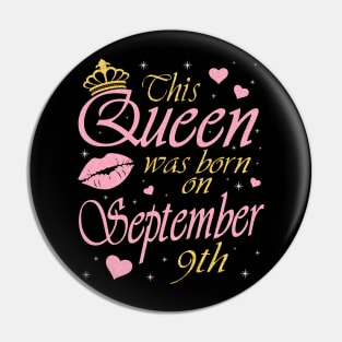 This Queen Was Born On September 9th Happy Birthday To Me You Nana Mommy Aunt Sister Daughter Pin