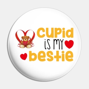 CUPID IS MY BESTIE Pin