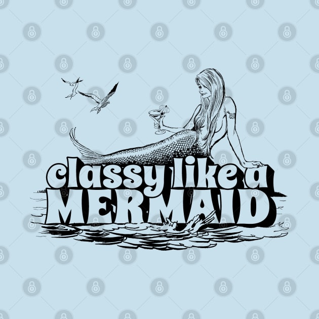 Classy Like A Mermaid by UselessRob