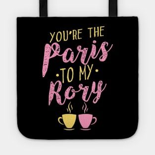 You're the Paris to my Rory Tote