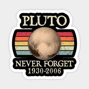Vintage Never Forget Pluto, Retro Style Funny Space, Science Magnet
