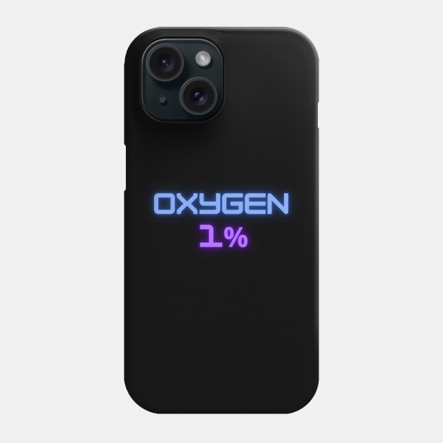 Oxygen 1% Phone Case by KIKI