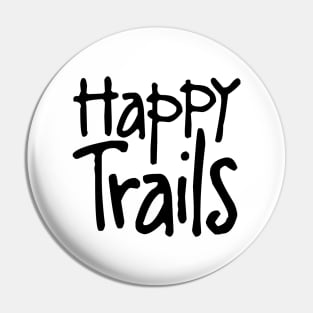 Happy Trails Pin