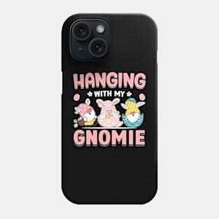 Hanging With My Gnomie Funny Easter T Shirt Design Phone Case