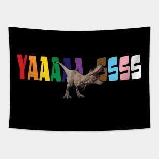 T-Rex YAAASSSS Tapestry