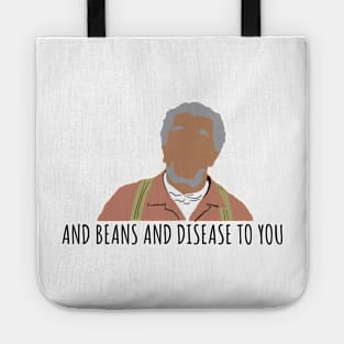 Beans and Disease to You Tote