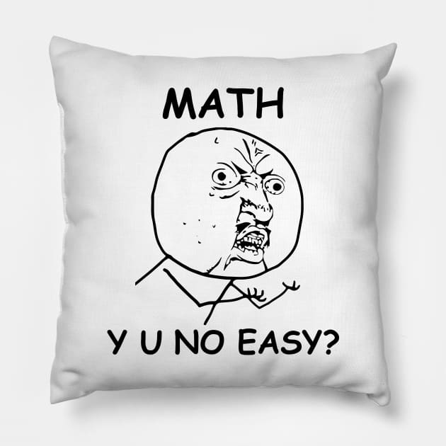 Math Y U No Easy Rage Face Meme Pillow by alltheprints