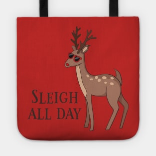 Sleigh All Day, Funny Reindeer Christmas Tote