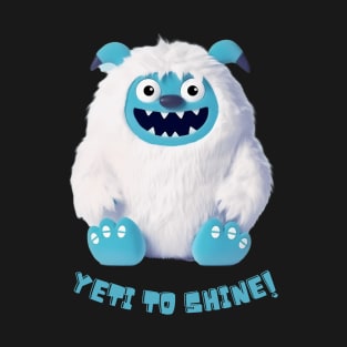 Yeti to Shine! T-Shirt