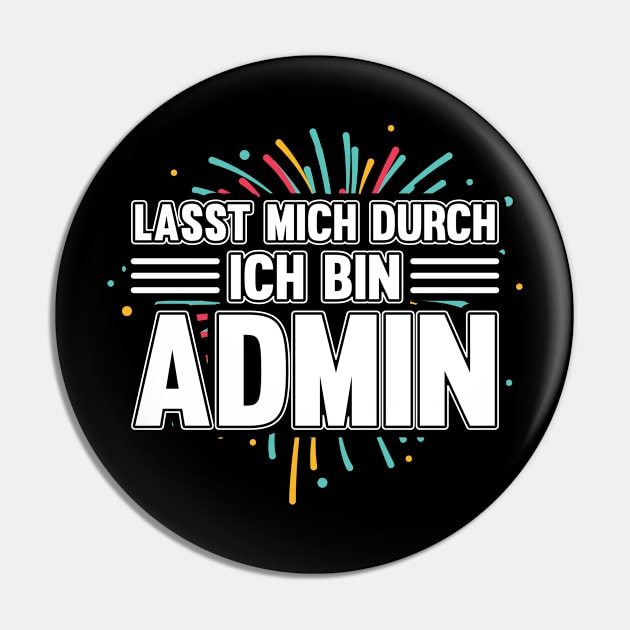 Informatiker Lasst Mich Durch Ich Bin Admin Informatik Pin by SinBle