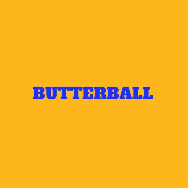 Butterball by JasonLloyd