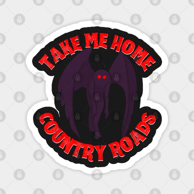 take me home country roads mothman redesign Magnet by goblinbabe