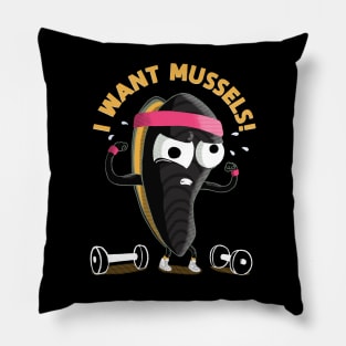 I want Mussels Pillow