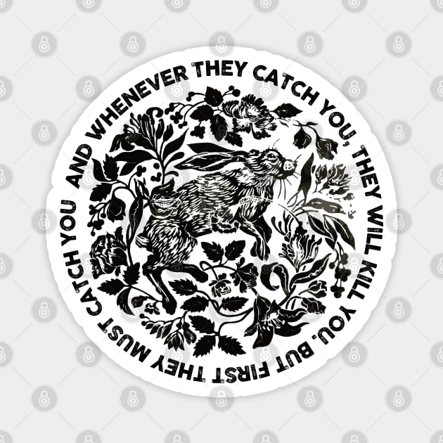 But first they must catch you (watership down) Magnet by remerasnerds