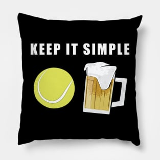 Keep It Simple - Tennis and Beer Pillow