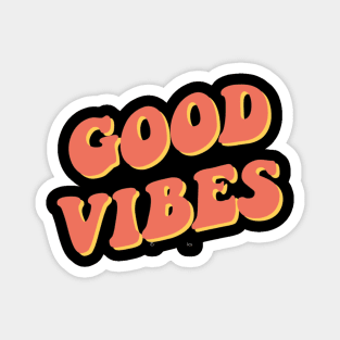 Good Vibes Magnet