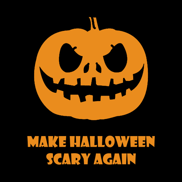 MAKE HALLOWEEN scary again by TheWarehouse