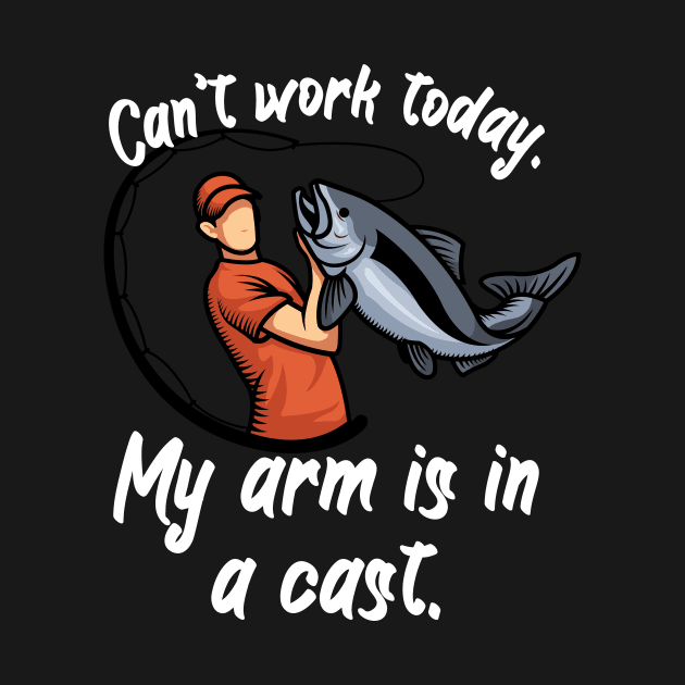 Can’t work today My arm is in a cast by maxcode