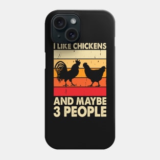 I Like Chickend And Maybe 3 People T Shirt For Women Men Phone Case