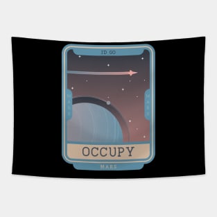 Occupy Mars - I'd go Tapestry