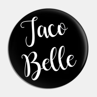 Taco Belle Funny Mexican Shirts for Cinco de Mayo Pin