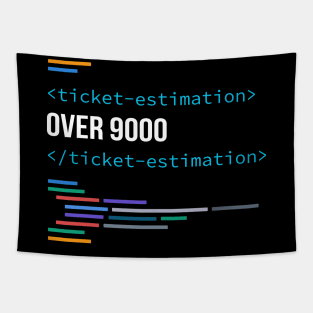 Developer Ticket Estimation Over 9000 Tapestry