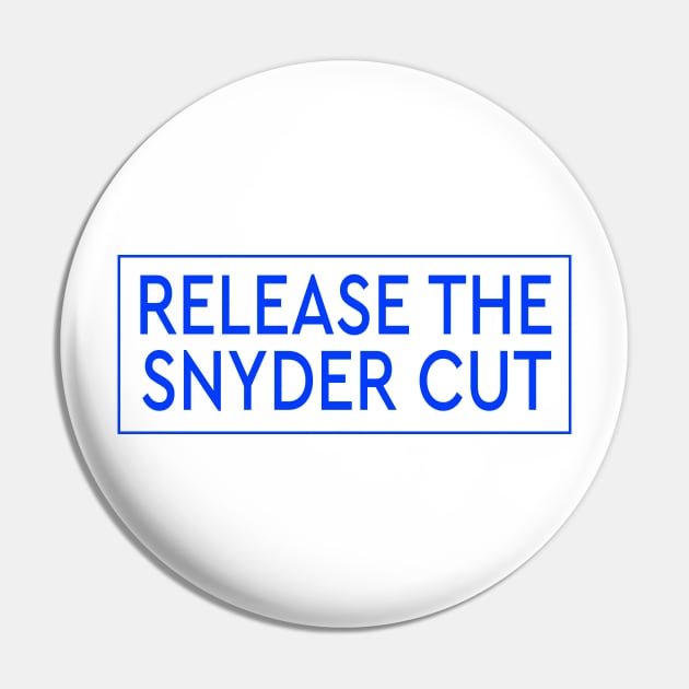 RELEASE THE SNYDER CUT - BLUE TEXT Pin by TSOL Games