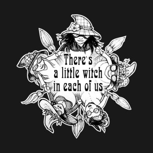 A Little Witch In All of Us T-Shirt